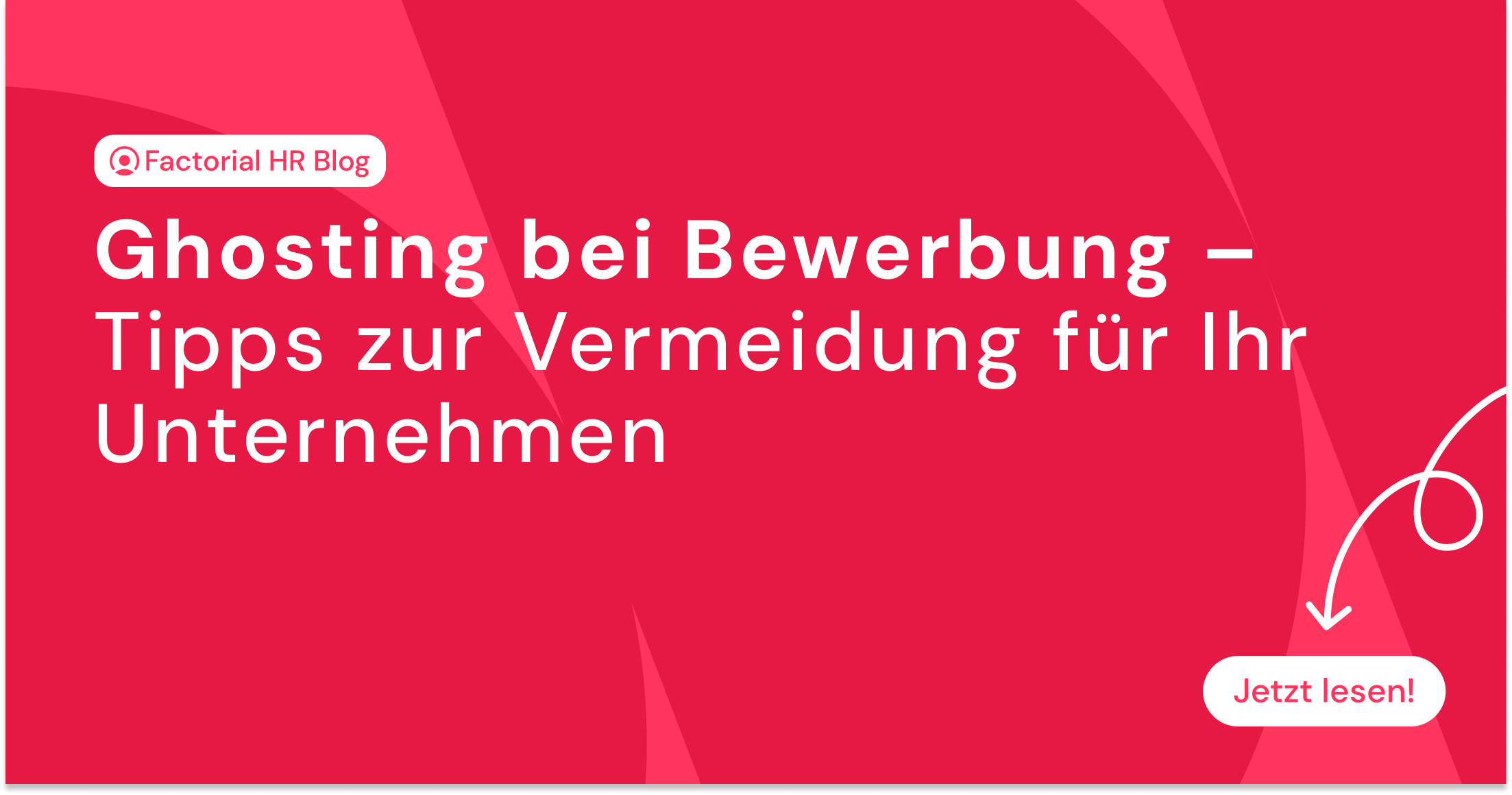 Ghosting bei Bewerbung – Tipps zur Vermeidung für Ihr Unternehmen