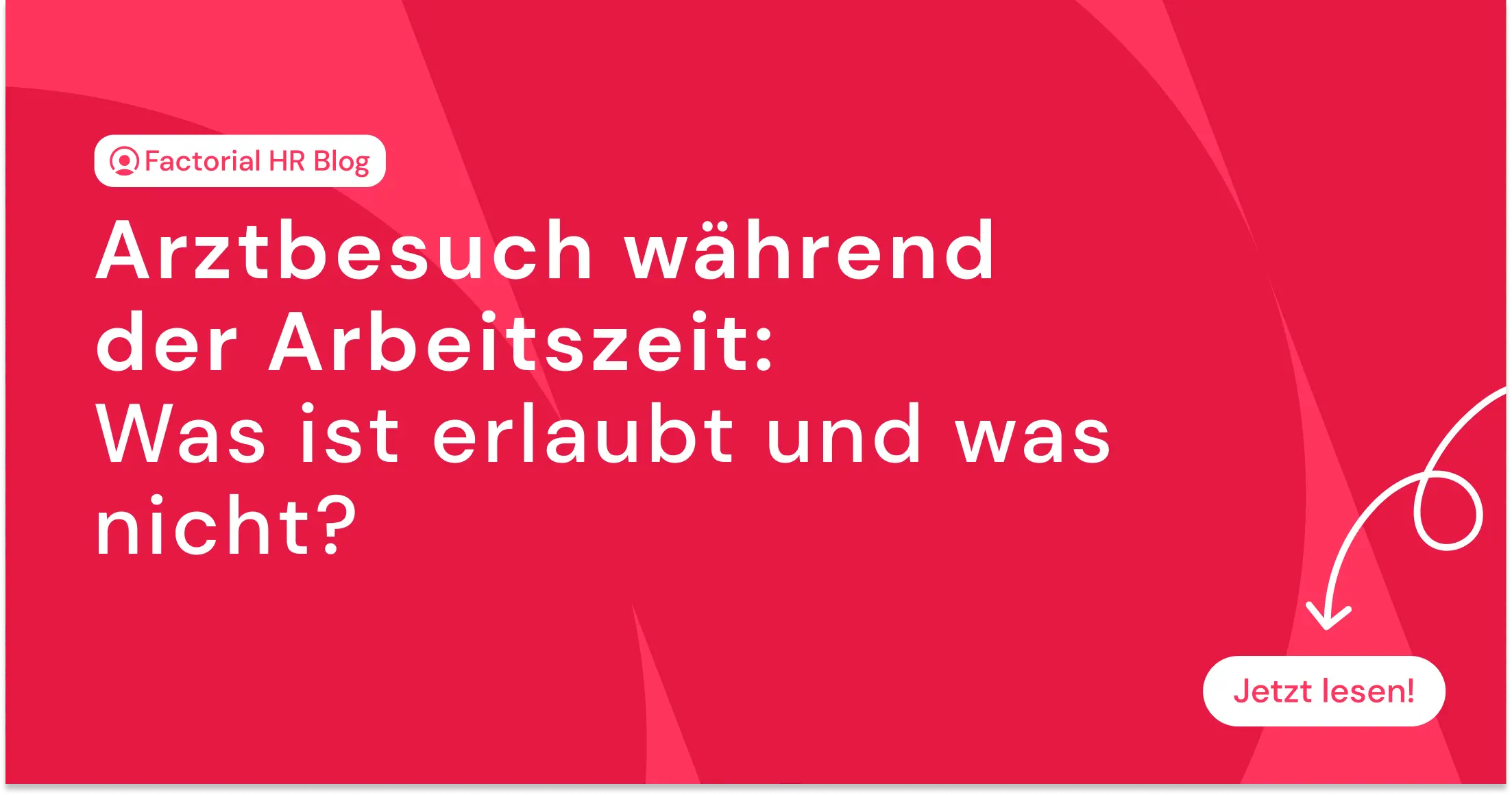 Arztbesuch während der Arbeitszeit: Was ist erlaubt und was nicht?