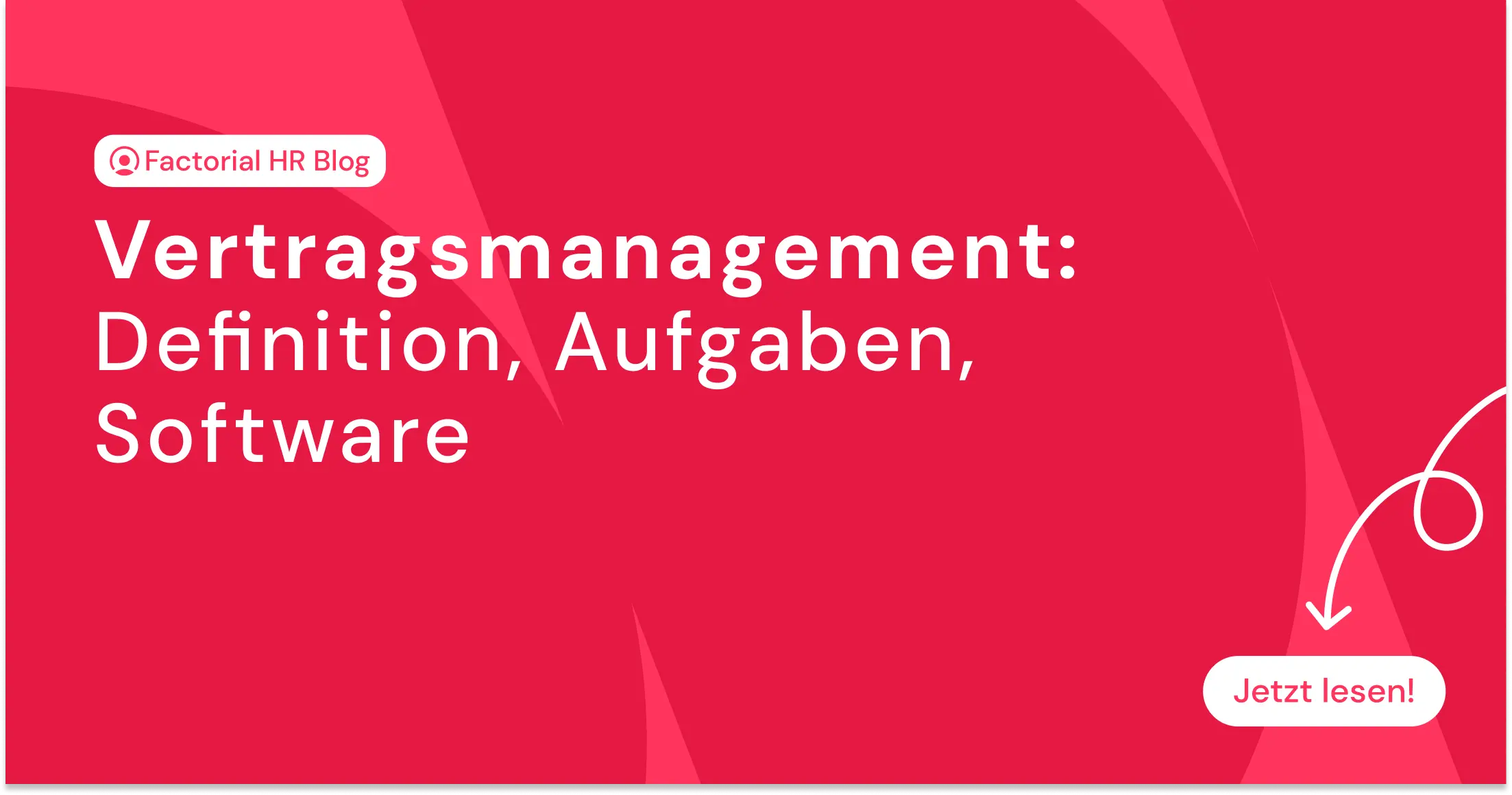 Vertragsmanagement: Definition, Aufgaben, Software