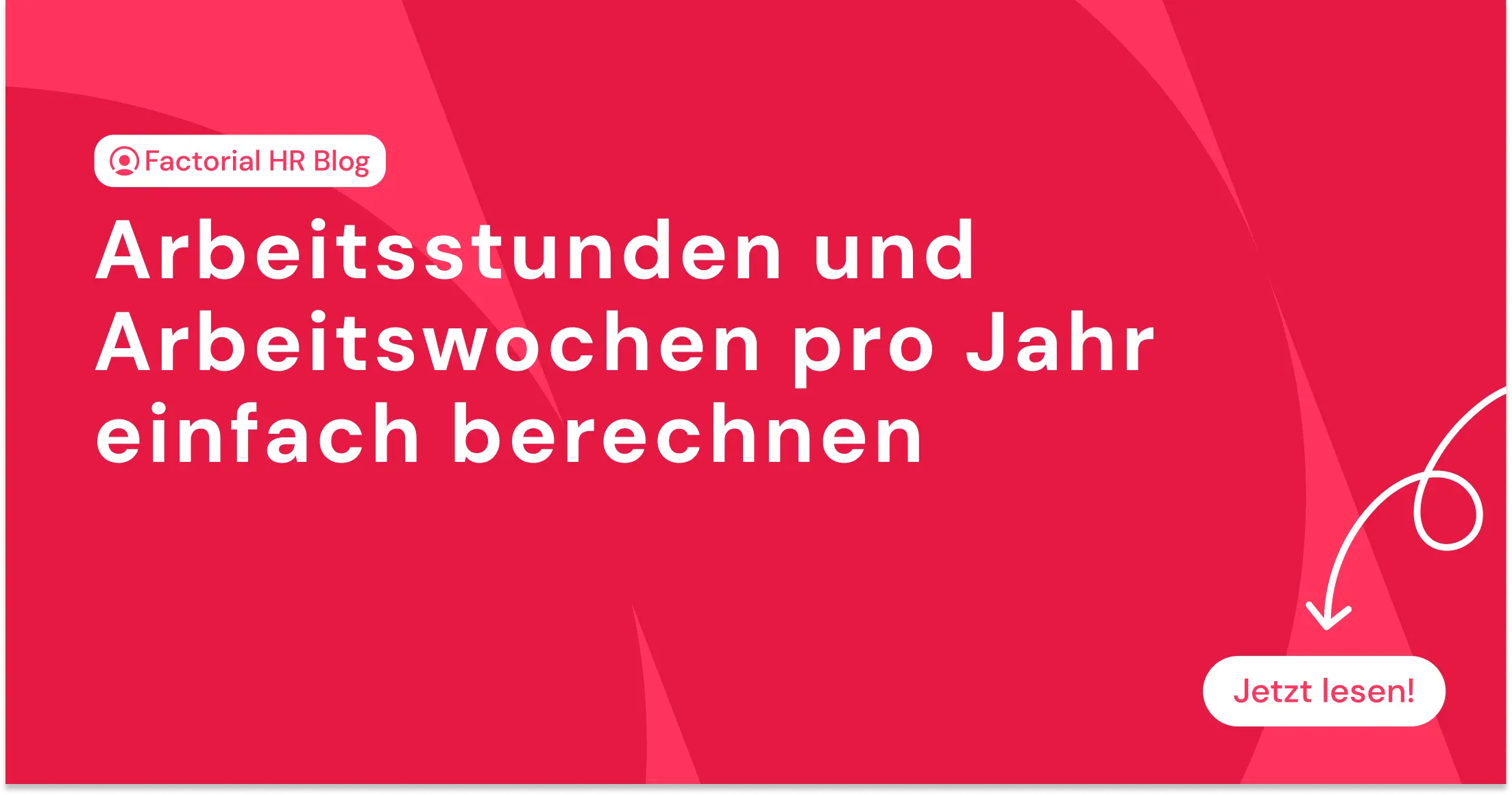 Arbeitsstunden & Arbeitswochen pro Jahr einfach berechnen