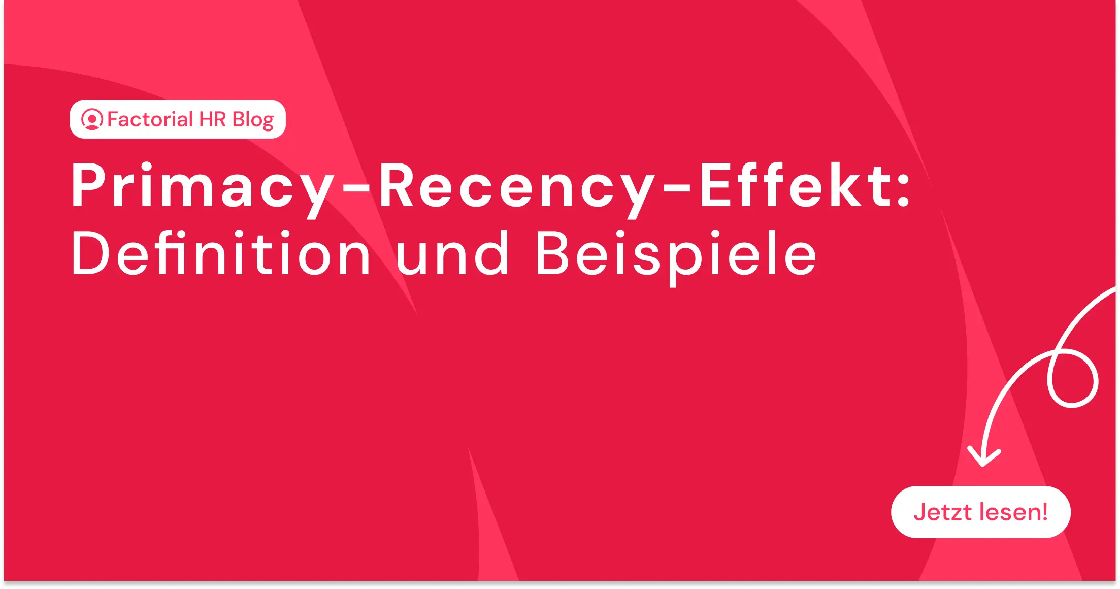 Primacy-Recency-Effekt: Definition und Beispiele