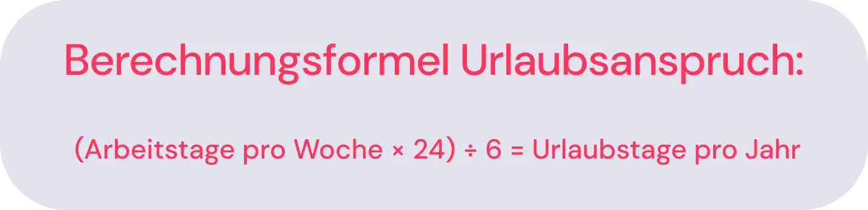 Formel für die Berechnung des Urlaubsanspruchs