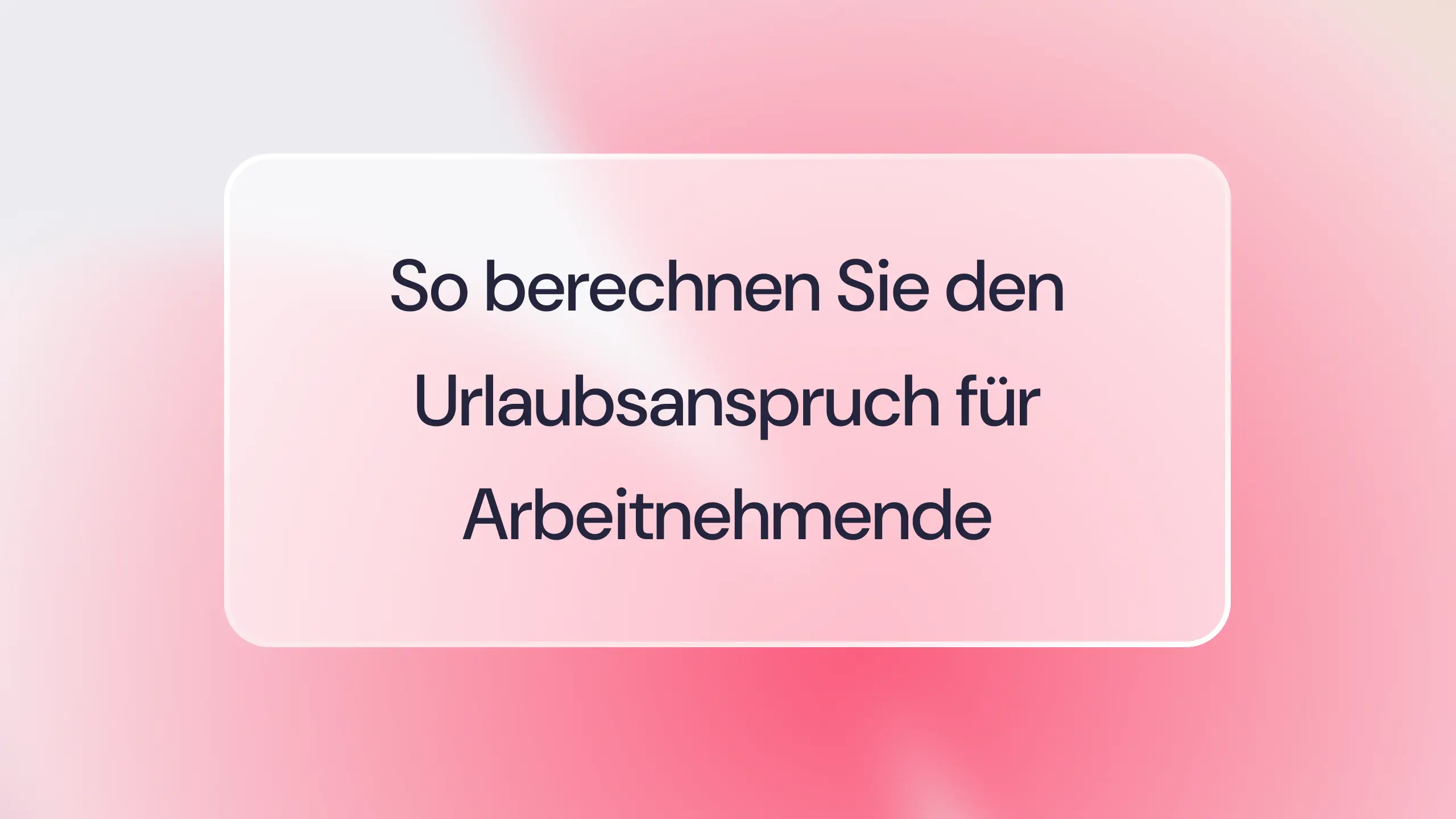 Für Arbeitgebende: So berechnen Sie den Urlaubsanspruch Ihrer Beschäftigten