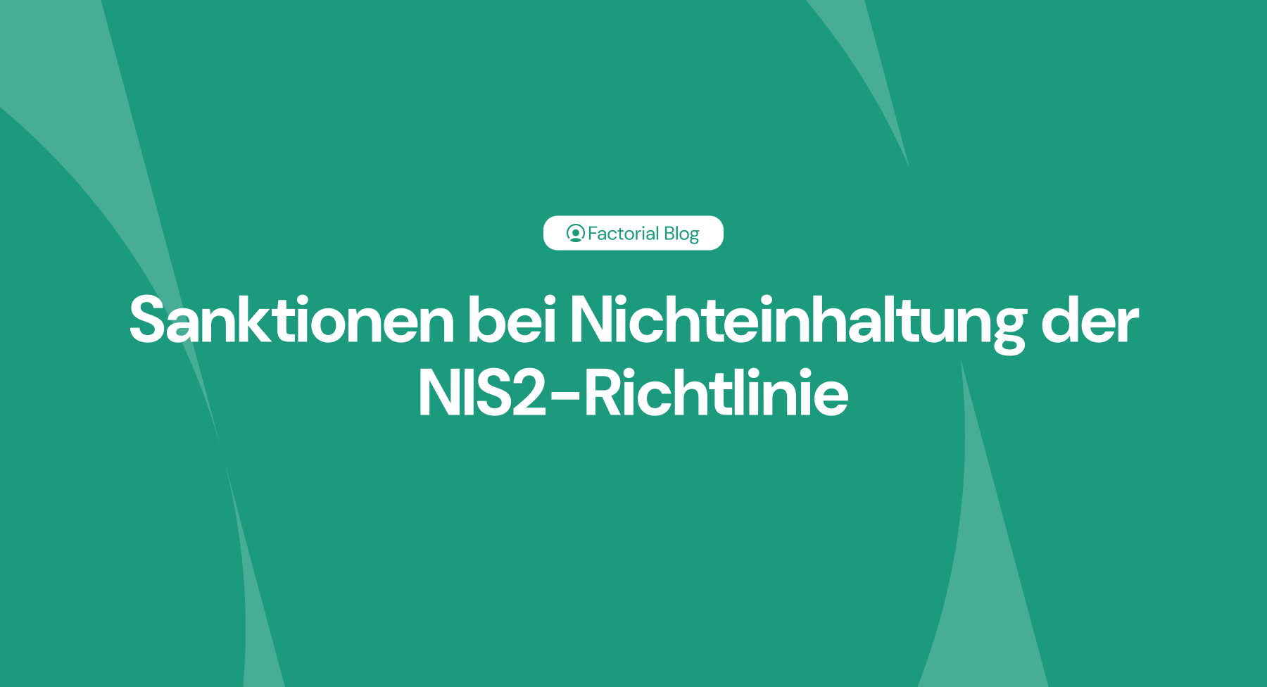 Sanktionen bei Nichteinhaltung der NIS2-Richtlinie